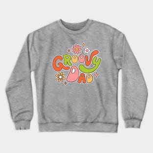 Groovy Dad Crewneck Sweatshirt